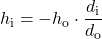 \displaystyle{h}_{\text{i}}=-h_{\text{o}}\cdot\frac{d_{\text{i}}}{d_{\text{o}}}\\