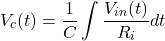 \[V_c (t)= \frac{1}{C} \int \frac{V_{in} (t)}{R_i} dt \]