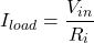 \[I_{load} = \frac{V_{in}}{R_i} \]
