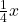 \frac{1}{4}x