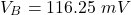 \[V_{B} = −116.25\ mV \]