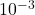 {\text{10}}^{-3}