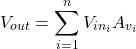 \[V_{out} = \sum_{i=1}^{n}{V_{in_i} A_{v_i}} \]