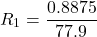 \[R_1 = \frac{0.8875}{77.9} \]