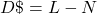 D\char36=L-N