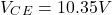 \[V_C_E = 10.35 V \]