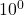 {\text{10}}^{0}