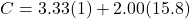 C = 3.33(1) + 2.00(15.8)