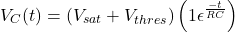 \[V_C (t) = ( V_{sat} + V_{thres} )\left(1 −\epsilon^{\frac{-t}{RC}}\right) \]