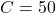 C=50