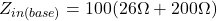 \[Z_{in(base)} = 100(26 \Omega +200 \Omega ) \]