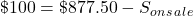 \char36 100=\char36 877.50-S_o_n_s_a_l_e