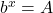 {b^x} = A