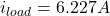 \[i_{load} = 6.227A \]