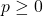 p\geq0