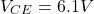 \[V_{CE} = 6.1V \]