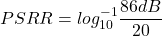 \[PSRR = log_{10}^{-1} \frac{86 dB}{20} \]
