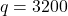 q = 3200