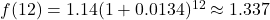 f(12) = 1.14{(1 + 0.0134)^{12}} \approx 1.337