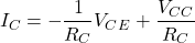 \[I_C = - \frac{1}{R_C} V_C_E+\frac{V_C_C}{R_C}\]