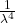 \frac{1}{{\lambda }^{4}}\\