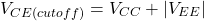 \[V_{CE (cutoff )} = V_{CC}+|V_{EE}|\]
