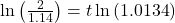 \ln \left( {\frac{2}{{1.14}}} \right) = t\ln \left( {1.0134} \right)