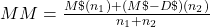 MM=\frac{M\char36(n_1)+(M\char36-D\char36)(n_2)}{n_1+n_2}