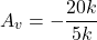 \[A_v =-\frac{20 k}{5 k} \]