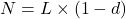 N=L\times(1-d)