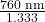 \frac{760\text{ nm}}{1.333}\\