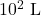{\text{10}}^{2}\text{ L}