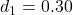d_1 = 0.30