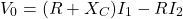 \[V_0 = (R+ X_C) I_1 - R I_2 \]