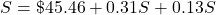 S=\char36 45.46+0.31S+0.13S