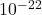 {\text{10}}^{-\text{22}}