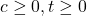 c\geq 0, t \geq 0
