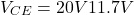 \[V_{CE} = 20 V − 11.7 V \]