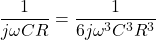 \[\frac{1}{j\omega CR} = \frac{1}{ 6 j \omega ^3 C^3 R^3} \]