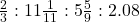 \frac{2}{3}:11\frac{1}{{11}}:5\frac{5}{9}:2.08