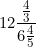 \[ 12 \frac { \frac {4}{3} }{6 \frac {4}{5} } \]