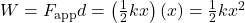 W=F_{\text{app}}d=\left(\frac{1}{2}kx\right)\left(x\right)=\frac{1}{2}kx^2\\