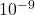 {\text{10}}^{-9}