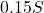 0.15S