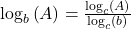 {\log _b}\left( A \right) = \frac{{{{\log }_c}(A)}}{{{{\log }_c}(b)}}