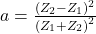 a=\frac{{\left({Z}_{2}-{Z}_{1}\right)}^{2}}{{\left({Z}_{1}+{Z}_{2}\right)}^{2}}\\