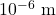 {\text{10}}^{-6}\text{ m}