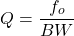 \[Q = \frac{f_o}{BW} \]