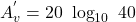 \[A^{'}_v = 20\ \log_{10}\ 40 \]