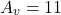 \[A_v = 11 \]